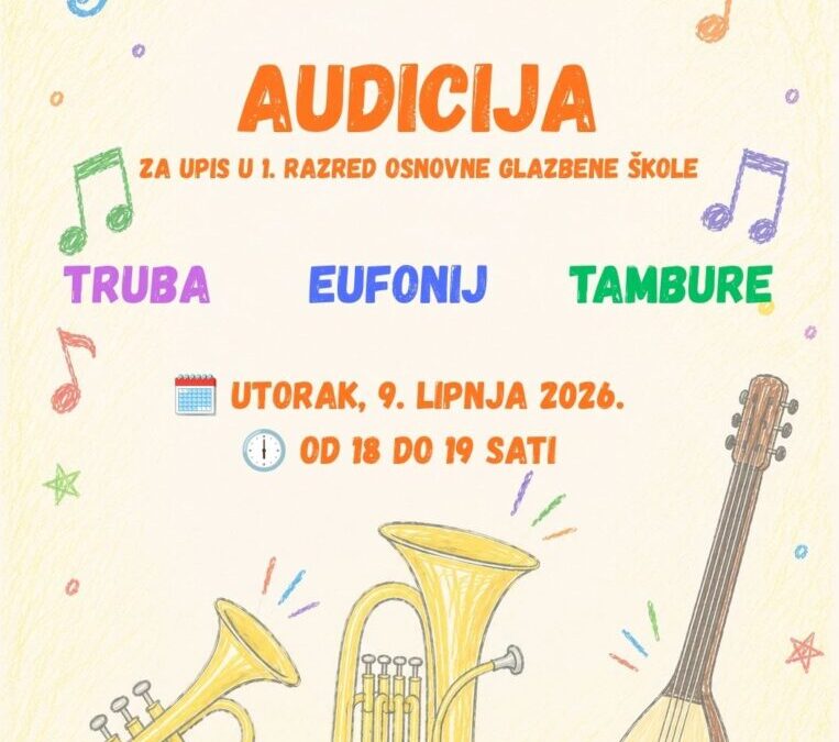 Druga audicija za upis u 1. razred Osnovne glazbene škole